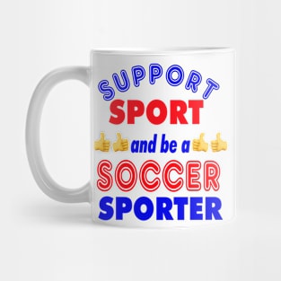 Support Sport Soccer Supporter col Mug